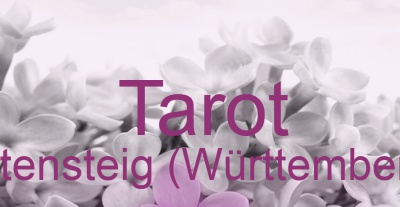 Tarot Altensteig (Württemberg) | Top-Experten für Kartenlegen, Wahrsagen, Hellsehen, Zukunftsdeutung.